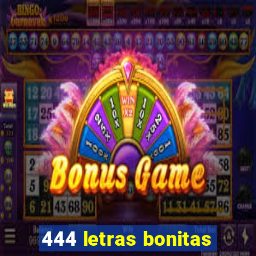 444 letras bonitas